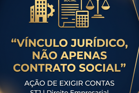 Ação de exigir contas contra administrador de empresa não depende da inclusão do autor no contrato social